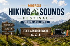 MIGROS HIKING SOUNDS FESTIVAL - Standort wählbar