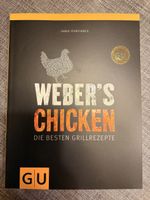 Weber's Chicken Grillbuch: Die besten Grillrezepte für dich!