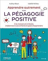 Apprendre autrement avec la pédagogie positive