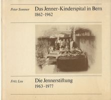 Das Jenner-Kinderspital Bern 1862-1962