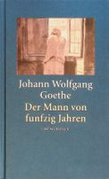 J.W. Goethe Der Mann von fünfzig Jahren Insel 6. Aufl.2012