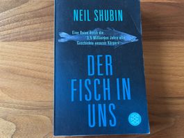 Neil Shubin: Der Fisch in uns. Einer Reise durch die 3,5 Mia