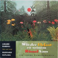 Linard Bardill WIE DER ELEFANT ZU SEINEM RÜSSEL KAM CH CD