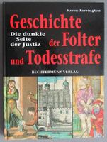 Geschichte der Folter und Todesstrafe - von Karen Farrington