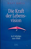 Die Kraft der Lebensvisionen