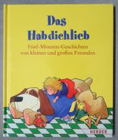 Das Habdichlieb - Fünf-Minuten-Geschichten
