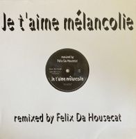 MYLENE FARMER - JE T'AIME MELANCOLIE (REMIXED BY FELIX DA HO