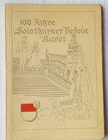 Festschrift: 100 Jahre Solothurner Verein in Basel 1852-1952