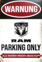 Dodge RAM Parking only Blechschild V8 SUV SRT10 1500 Deutsch