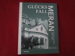 Buch "Glücksfall Meran":Tourismus + Kultur 1945-2020(ATHESIA