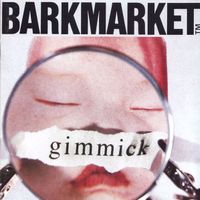 Barkmarket – Gimmick