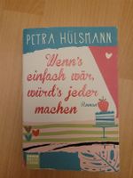 Petra Hülsmann: Wenn's einfach wär, würd's jeder machen
