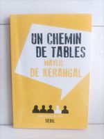 Un chemin de tables / Maylis de Kerangal / Seuil 2016