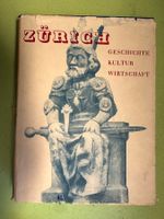 Carl Brüschweiler: Zürich. Geschichte Kultur Wirtschaft