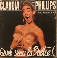 CLAUDIA PHILLIPS AND THE KICKS - QUEL SOUCI LA BOETIE !...