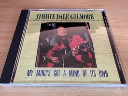 Jimmie Dale Gilmore – My Mind's Got A Mind Of Its Own - Sing