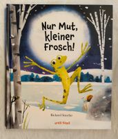 Nur Mut, kleiner Frosch! / Bilderbuch 2018 ab Fr. 10.-