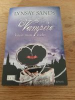 Lindsay Sands Argenau 12: Vampire küsst man nicht