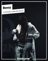 Reezy Konzert Zürich 1-3 Stehplätze