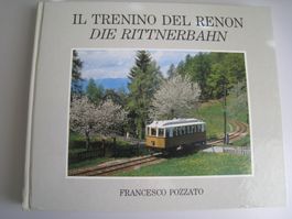 Die Rittnerbahn, Il Trenino del Renon,Francesco Pozzato 1988