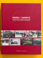 Gruss aus Schwyz. Ansichtskarten erzählen Geschichten