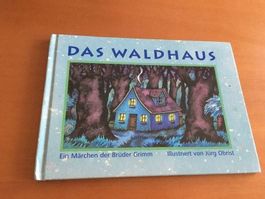 Märchen Das Waldhaus Brüder Grimm