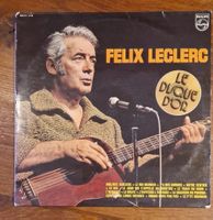 Le disque d'or, Félix Leclerc,1972 , Philips (6311 113).