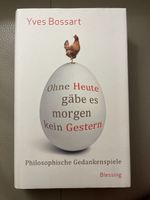 Yves Bossart - Ohne Heute gäbe es morgen kein Gestern