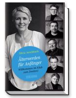 Älterwerden für Anfänger - Silvia Aeschbach