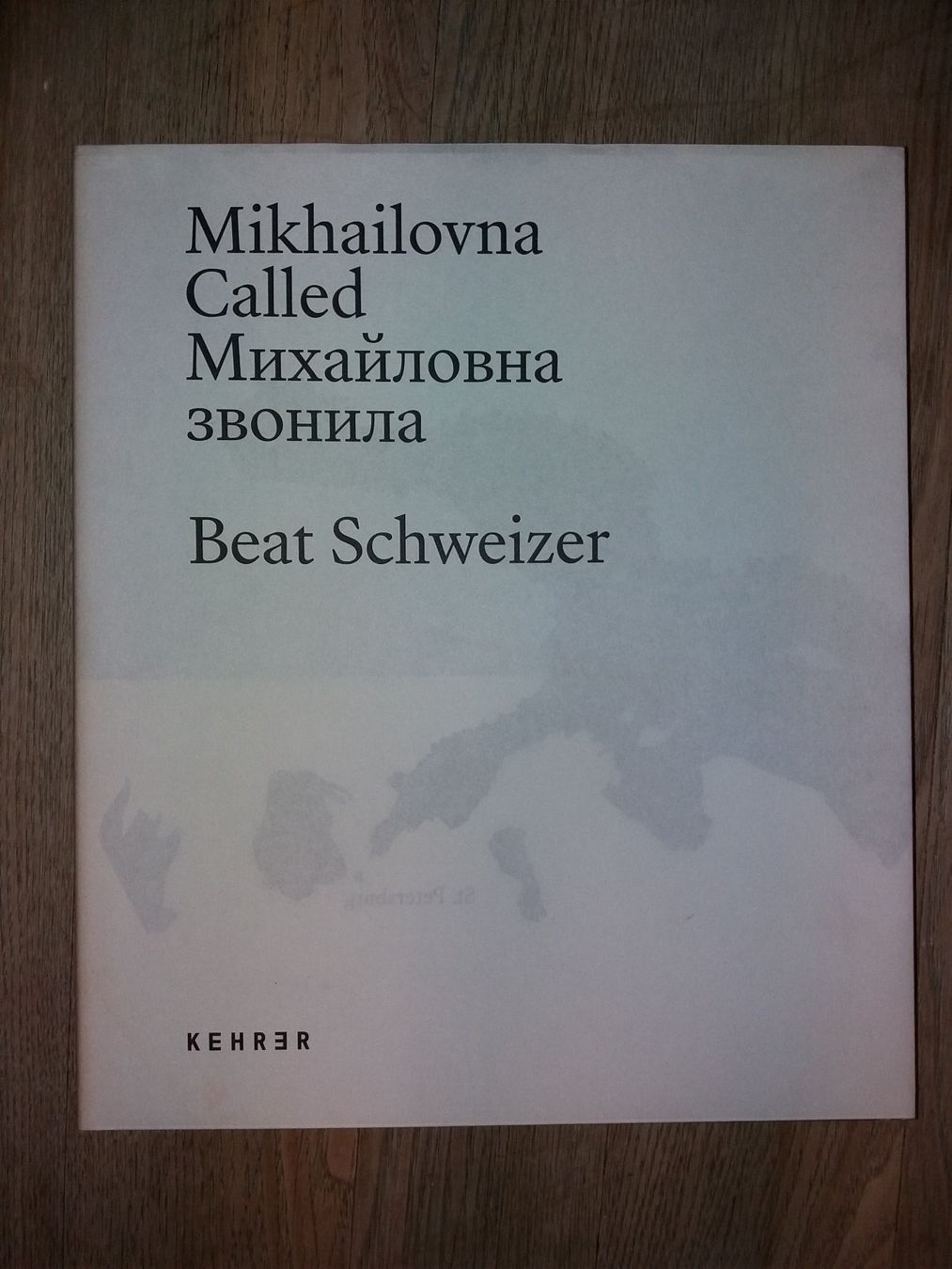 Livres: FOTOBUCH Beat Schweizer MIKHAILOVNA CALLED interessant – D'occasion à Welschenrohr par Regool 1
