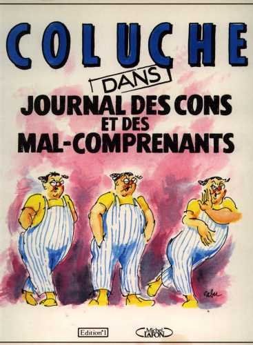 Fumetti: Coluche - Journal des cons et des mal-comprenants – Usato da Neuchâtel venduto da Dualseele