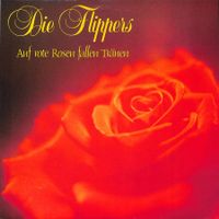LP Die Flippers - Auf rote Rosen fallen Tränen - 1985