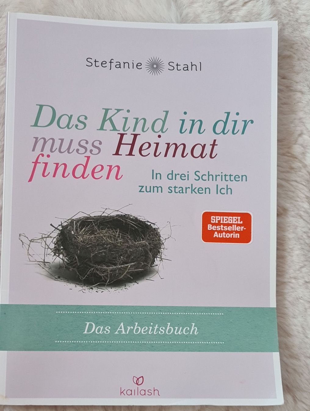Stefanie Stahl Das Kind in dir muss Heimat finden Arbeitsbu. (Gebraucht ...
