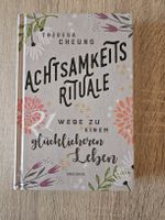 Theresa Cheung : 21 Achtsamkeitsrituale