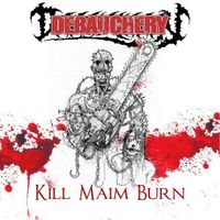 CD/ DEBAUCHERY : KILLMAIM BURN (2010) DEATH METAL