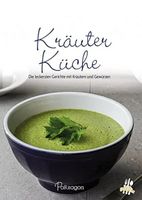 Kräuterküche- 100 Rezepte- Die leckersten Gerichte (gebund.)