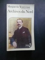 Livre Archives du Nord Marguerite Yourcenar occasion