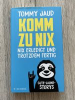 Tommy Jaud: Komm zu nix - Lustige Gute-Laune-Storys
