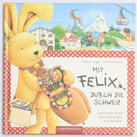 Mit Felix durch die Schweiz - Annette Langen