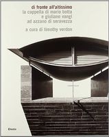 Mario Botta, Giuliano Vangi, La Cappella di Azzano, nuovo