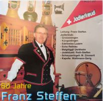 Jodel CD / 60 Jahre Franz Steffen  / Diverse Interpreten