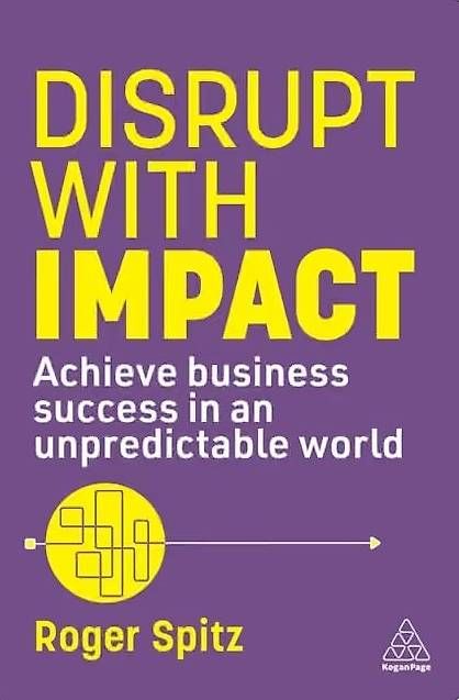 Livres: Disrupt With Impact. Roger Spitz – Neuf avec emballage d'origine à Châbles FR par Monar