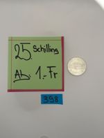25 Schilling Ab: 1.- Fr.