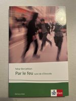 Französisch Lektüre: "Par le feu" von Tahar Ben Jelloun
