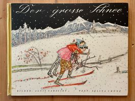 CARIGIET / CHÖNZ - Der Grosse Schnee (1. Auflage 1955)