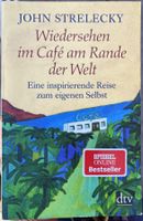 Wiedersehen im Café am Rande der Welt – John Strelecky – TB