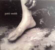Patti Smith – Trampin' - Vergriffen! - a