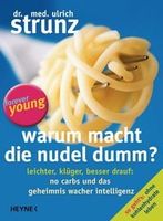 Warum macht die Nudel dumm.