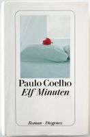 Elf Minuten – Paulo Coelho – Roman – Diogenes – wie neu