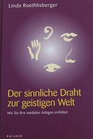 Der sinnliche Draht zur geistigen Welt